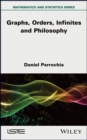 Mathematics and Philosophy 2 : Graphs, Orders, Infinites and Philosophy - Book