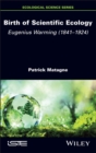 Birth of Scientific Ecology : Eugenius Warming (1841 - 1924) - Book