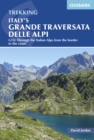 Italy's Grande Traversata delle Alpi : GTA: Through the Italian Alps from the Swiss border to the Mediterranean - Book
