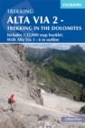 Alta Via 2 - Trekking in the Dolomites : Includes 1:25,000 map booklet. With Alta Vie 3-6 in outline - Book