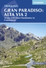 Trekking Gran Paradiso: Alta Via 2 : From Chardonney to Courmayeur in the Aosta Valley - Book