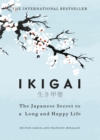 Ikigai : The Japanese secret to a long and happy life - Book