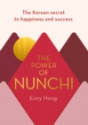 The Power of Nunchi : The Korean Secret to Happiness and Success - Book