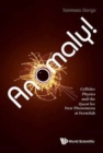 Anomaly! Collider Physics And The Quest For New Phenomena At Fermilab - Book