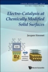 Electro-catalysis At Chemically Modified Solid Surfaces - Book