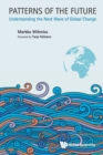 Patterns Of The Future: Understanding The Next Wave Of Global Change - Book