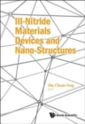 Iii-nitride Materials, Devices And Nano-structures - Book