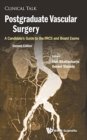 Postgraduate Vascular Surgery: A Candidate's Guide To The Frcs And Board Exams - Book