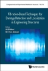Vibration-based Techniques For Damage Detection And Localization In Engineering Structures - Book