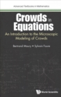 Crowds In Equations: An Introduction To The Microscopic Modeling Of Crowds - Book