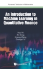 Introduction To Machine Learning In Quantitative Finance, An - Book