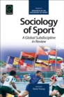 Sociology of Sport : A Global Subdiscipline in Review - Book