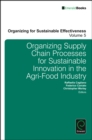 Organizing Supply Chain Processes for Sustainable Innovation in the Agri-Food Industry - Book