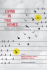 Living in Two Homes : Integration, Identity and Education of Transnational Migrants in a Globalized World - eBook