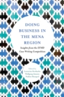 Doing Business in the MENA Region : Insights from the EFMD Case Writing Competition - Book