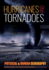 Hurricanes and Tornadoes : Explore Planet Earth's most Destructive Natural Disasters - Book