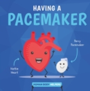 Having a Pacemaker - Book