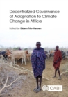 Decentralized Governance of Adaptation to Climate Change in Africa - Book