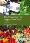 Physiology of Vegetable Crops, The - Book