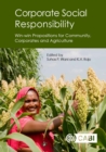 Corporate Social Responsibility : Win-win Propositions for Communities, Corporates and Agriculture - Book