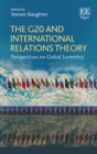 G20 and International Relations Theory : Perspectives on Global Summitry - eBook