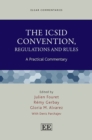 ICSID Convention, Regulations and Rules : A Practical Commentary - eBook