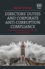 Directors' Duties and Corporate Anti-Corruption Compliance : The 'Good Steward' in US and UK Law and Practice - eBook