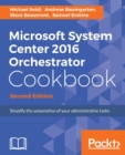 Microsoft System Center 2016 Orchestrator Cookbook - - Book