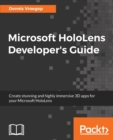 Microsoft HoloLens Developer's Guide - Book