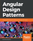 Angular Design Patterns : Implement the Gang of Four patterns in your apps with Angular - Book