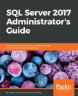 SQL Server 2017 Administrator's Guide - Book