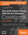 Microsoft System Center 2016 Service Manager Cookbook - - Book