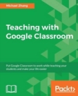 Teaching with Google Classroom - Book