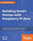 Building Smart Homes with Raspberry Pi Zero - Book