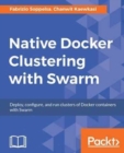 Native Docker Clustering with Swarm - Book