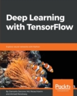 Deep Learning with TensorFlow - Book