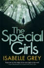 The Special Girls : An addictive thriller that will keep you guessing until the last page - Book