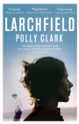 Larchfield : The moving, gripping and wonderful debut about finding human connection - Book