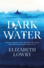Dark Water : Longlisted for the Walter Scott Prize for Historical Fiction - Book
