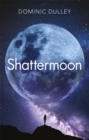 Shattermoon : the first in the action-packed space opera series The Long Game - Book