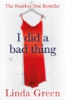 I Did a Bad Thing : Now It's Back to Haunt Me - eBook
