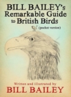 Bill Bailey's Remarkable Guide to British Birds - Book