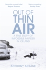 Out of Thin Air : A True Story Of Impossible Murder In Iceland - Book