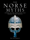The Norse Myths : Stories of The Norse Gods and Heroes Vividly Retold - Book