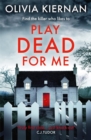 Play Dead for Me : A heart-stopping crime thriller (Frankie Sheehan 1) - eBook