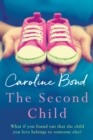 The Second Child : A breath-taking debut novel about the bond of family and the limits of love - Book