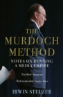 The Murdoch Method : Notes on Running a Media Empire - Book