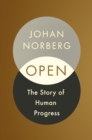Open : The Story of Human Progress - Book