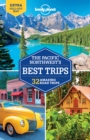 Lonely Planet Pacific Northwest's Best Trips - Book