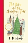 The King and the Christmas Tree : A heartwarming story and beautiful festive gift for young and old alike - eBook